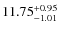 $\rm 11.75_{-1.01}^{+0.95}$