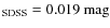 $_{\rm SDSS} = 0.019~\rm {mag}$