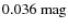 $0.036~{\rm mag}$