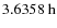 $3.6358~{\rm h}$
