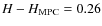 $H-H_{\rm MPC} = 0.26$
