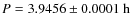 $P = 3.9456 \pm 0.0001~\rm {h}$