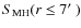 $S_{\rm MH}(r\le7\hbox{$^\prime$ })$