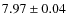 $7.97 \pm 0.04$
