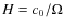 $H=c_0/\Omega$