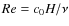 $Re=c_0H/\nu$