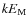 $k E_{\rm M}$