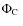 $\Phi\mbox{$_{\mbox{\tiny C}}$ }$