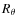 $R_\theta$