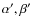 $\alpha',\beta'$
