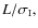 $L/\sigma_{\rm I},$
