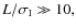 $
L/\sigma_{\rm I} \gg 10, $