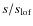 $s/s_{\rm lof}$