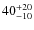 $\rm 40_{-10}^{+20}$
