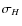$\sigma_{H}$