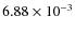 $6.88\times10^{-3}$