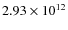 $2.93\times10^{12}$