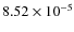 $8.52\times10^{-5}$