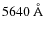 $5640~{\rm\AA}$