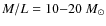 $M/L=10{-}20~M_{\odot}$