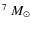 $^{7}~M_{\odot }$