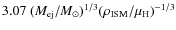 $3.07~(M_{\rm ej}/M_{\odot})^{1/3} (\rho_{\rm ISM}/\mu_{\rm H})^{-1/3}$