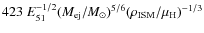 $423~E_{51}^{-1/2} (M_{\rm ej}/M_{\odot})^{5/6} (\rho_{\rm ISM}/\mu_{\rm H})^{-1/3}$