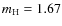 $m_{\rm H} = 1.67$