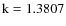 ${\rm k} = 1.3807$