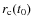 $r_{\rm c} (t_0)$