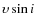 $\upsilon \sin i$