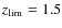 $z_{\rm lim}=1.5$