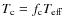 $T_{\rm c} = f_{\rm c} T_{\rm {eff}}$