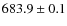 $683.9\pm0.1$