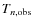 $
{T}_{n,{\rm obs}}$