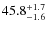$45.8_{\rm -1.6}^{+1.7}$