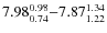 $ 7.98_{\rm0.74}^{ 0.98}{-}7.87_{\rm 1.22}^{ 1.34}$