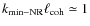 $k_{\rm min-NR} \ell_{\rm coh}\simeq 1$
