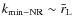 $k_{\rm min-NR} \sim \bar{r}_{\rm L}$