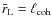 $\bar{r}_{\rm L}=\ell_{\rm coh}$