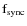 ${\rm f}_{\rm sync}$