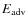 $E_{\rm adv}$