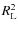 $R_{\rm L}^2$