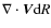 $\nabla\cdot{\vec V}{\rm d}R$