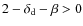 $2-\delta _{\rm d}-\beta > 0$