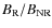 $B_{\rm R} / B_{\rm NR}$