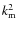 $k_{\rm m}^{2}$