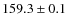$159.3 \pm 0.1$