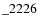 $\_2226$