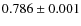 $ 0.786 \pm 0.001$